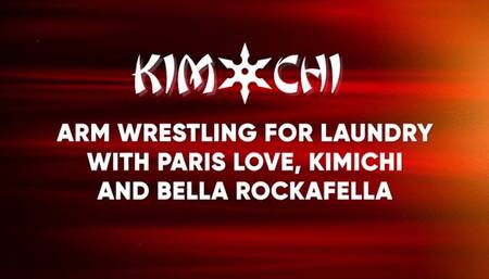 Arm Wrestling for Laundry with Paris Love, Kimichi and Bella Rockafella