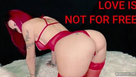 LOVE IS NOT FOR FREE