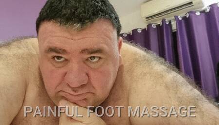 PAINFUL FOOT MASSAGE
