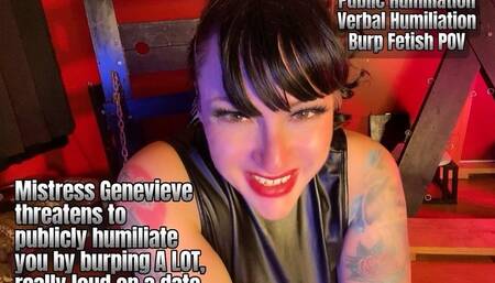 Mistress Genevieve threatens to humiliate you by burping scene on date