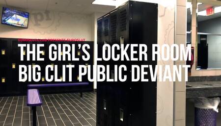 The Girl's Locker Room Big Clit Public Deviant (ES202)