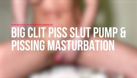 Big Clit Piss Slut Pump and Pissing Masturbation (ES244)