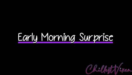 Early morning surprise
