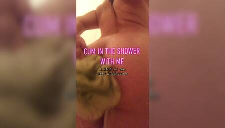 Cum In the Shower With Me