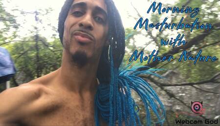 Morning Masturbation w/Mother Nature (4K)