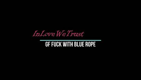 sex with blue rope for my girlfriend