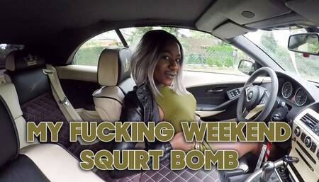 Mein verficktes Wochenende | Tag 2- Squirt Bombe