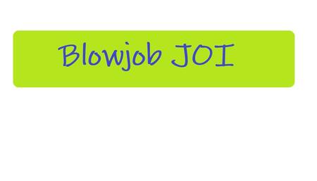 Blowjob JOI