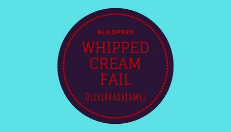 Whipped Cream Fail