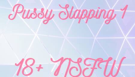 Pussy Slapping 1