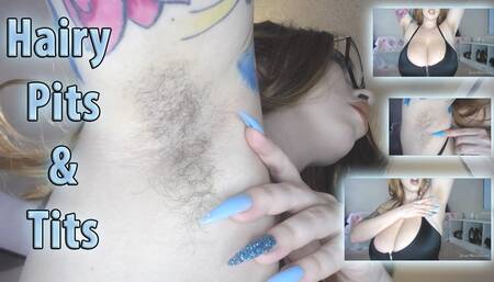 Hairy Pits and Tits