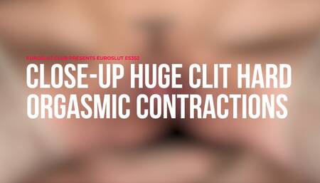 Close-Up Huge Clit Hard Orgasmic Contractions (ES352)
