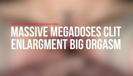 Massive Megadoses Clit Enlargement Big Orgasm (ES354)
