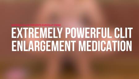 Extremely Powerful Clit Enlargement Medication (ES362)