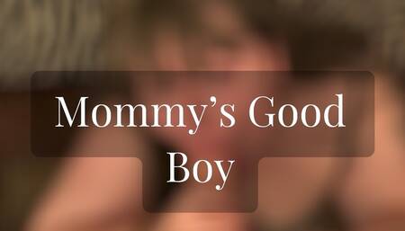 Mommy's Good Boy JOI