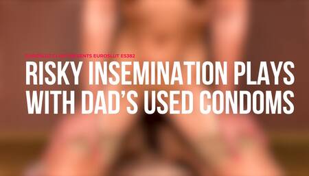 Risky Insemination Plays With Dad's Used Condoms (ES382)