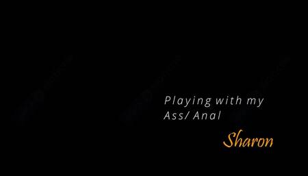 Playing with my Ass/ Anal