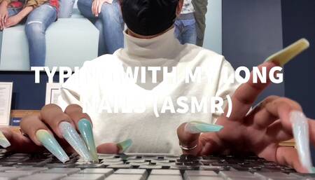 TYPING WITH MY LONG ACRYLIC NAILS/ASMR