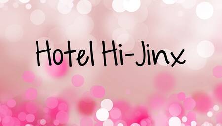 Hotel Hi-Jinx