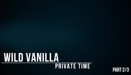 Privattime with Wild-Vanilla part 2