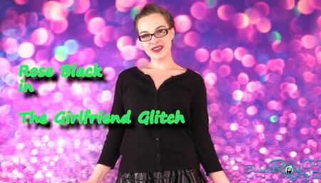 The Girlfriend Glitch