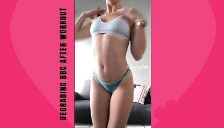 Degrading BBC After Workout