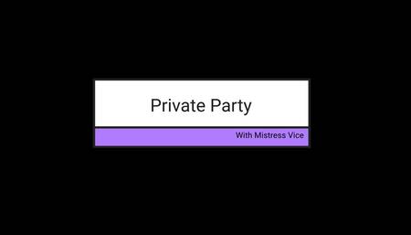 Private Party JOI/Orgasm Control