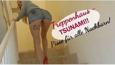 Treppenhaus-TSUNAMI!! Pisse für alle Nachbarn!