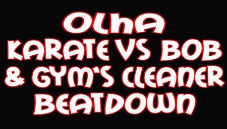 Olha karate VS Bob and gym's