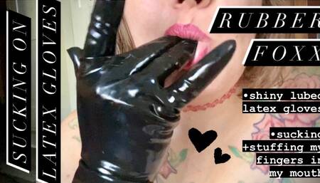 Latex Gloves, Sucking and Stuffing