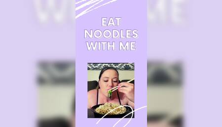 Eat noodles with me