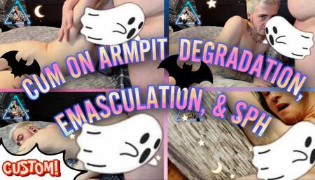 Cum on Armpit, Degradation, Emasculation, & SPH *CUSTOM*