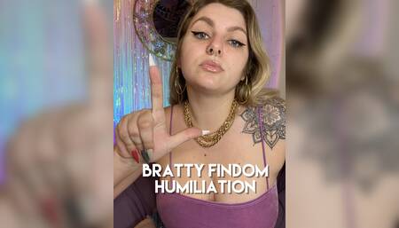 Bratty Findom Humiliation