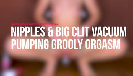 Nipples And Big Clit Vacuum Pumping Grooly Orgasm (ES514)