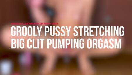 Grooly Pussy Stretching Big Clit Pumping Orgasm (ES520)