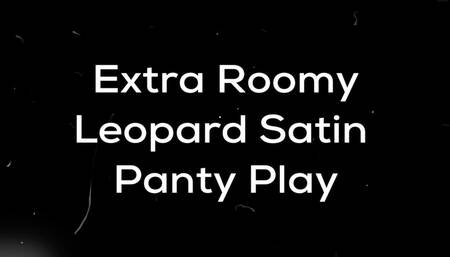Extra Roomy Leopard Satin Panty Play