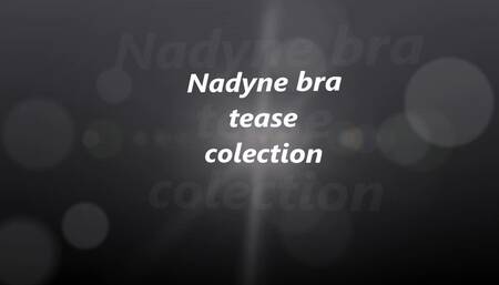 Nadyne bra tease colection
