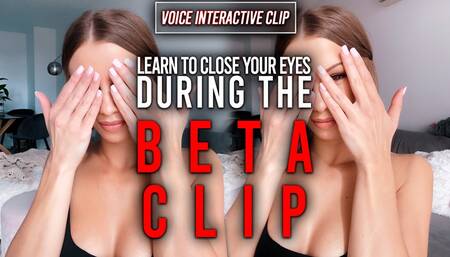 Keep Your Eyes Closed During The Beta Clip #4
