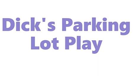 Dick's Parking Lot Play Video