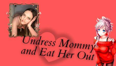 ·˚ ༘₊· ͟͟͞͞꒰➳Undress Mommy and Eat Her Out* ˚ ✦