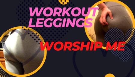 Workout Leggings: Worship Me!