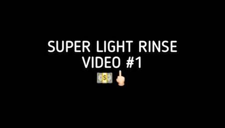 Video 1- Super Light Rinse for Thirsty Loser!