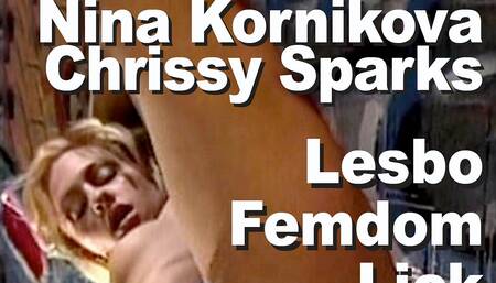 Chrissy Sparks & Nina Kornikova: lesbo, femdom, lick