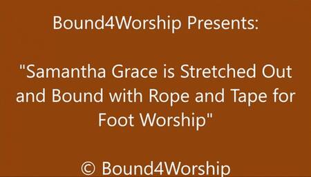 Samantha Grace Tied and Taped Down for Foot Worship - Short Version- HD