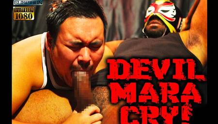 Devil mara cry!