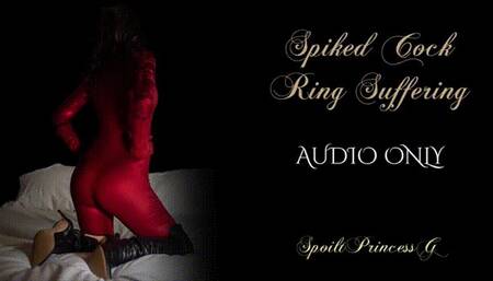 Spiked cock ring suffering (Audio Only)