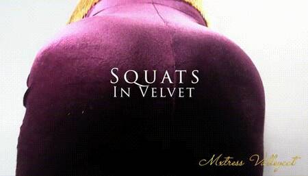 Squats in Velvet