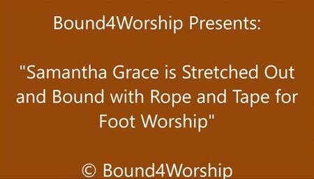 Samantha Grace Tied and Taped Down for Foot Worship - Short Version- WMV