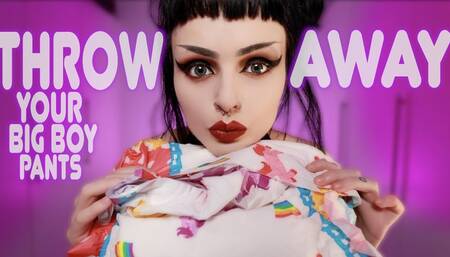 Throw Away Your Big Boy Pants