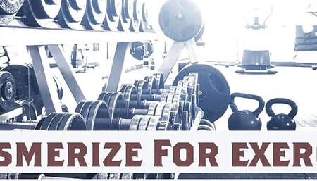 Mesmerize For exercise New name ( The drive to exercise)